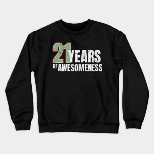 21st Birthday: 21 years of awesomeness Crewneck Sweatshirt